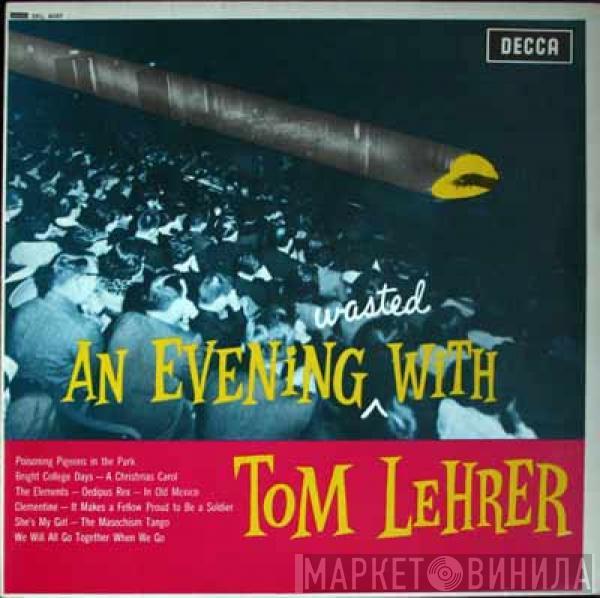 Tom Lehrer - An Evening Wasted With Tom Lehrer