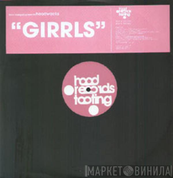 Tom Mangan, Hoodwacks - Girrls