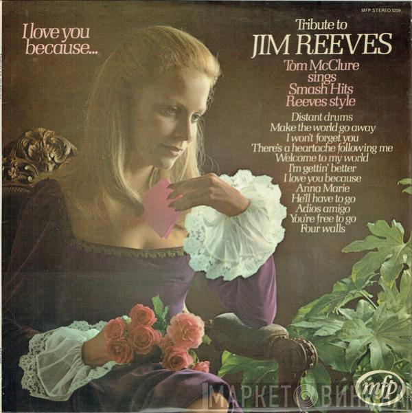 Tom McClure  - Tribute To Jim Reeves (Tom McClure Sings Smash Hits Reeves Style)