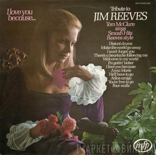  Tom McClure   - Tribute To Jim Reeves