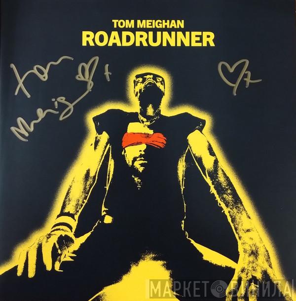 Tom Meighan - Roadrunner