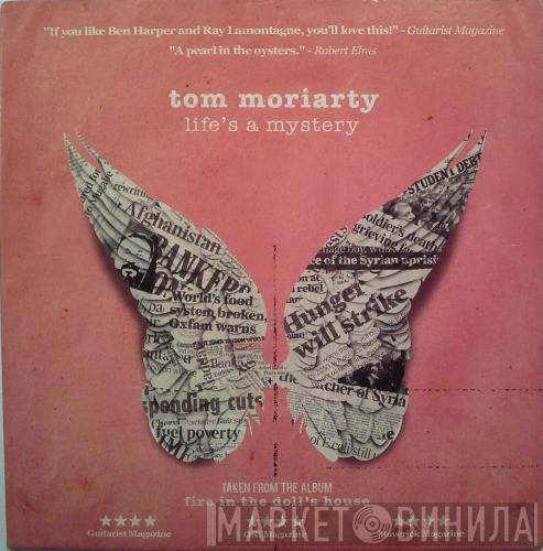 Tom Moriarty - Life's A Mystery