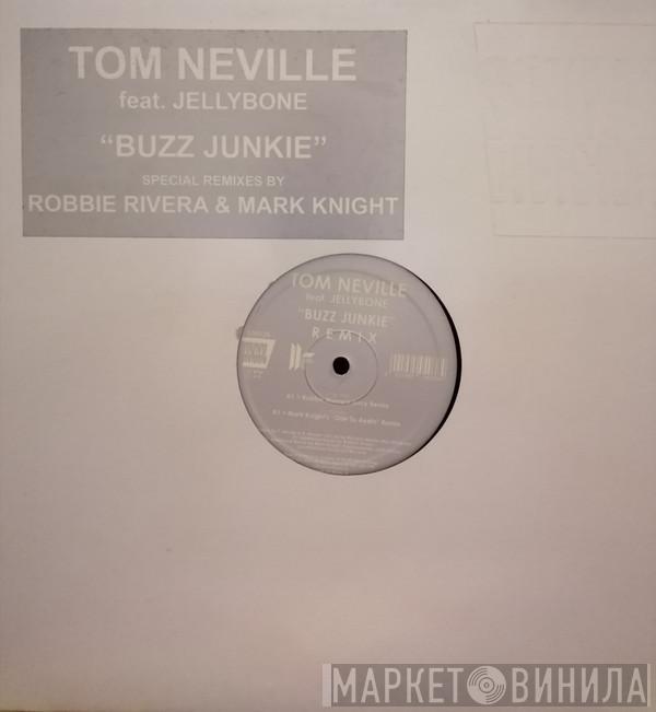 Tom Neville - Buzz Junkie (Remixes)