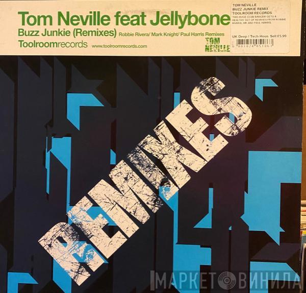 Tom Neville - Buzz Junkie (Remixes)