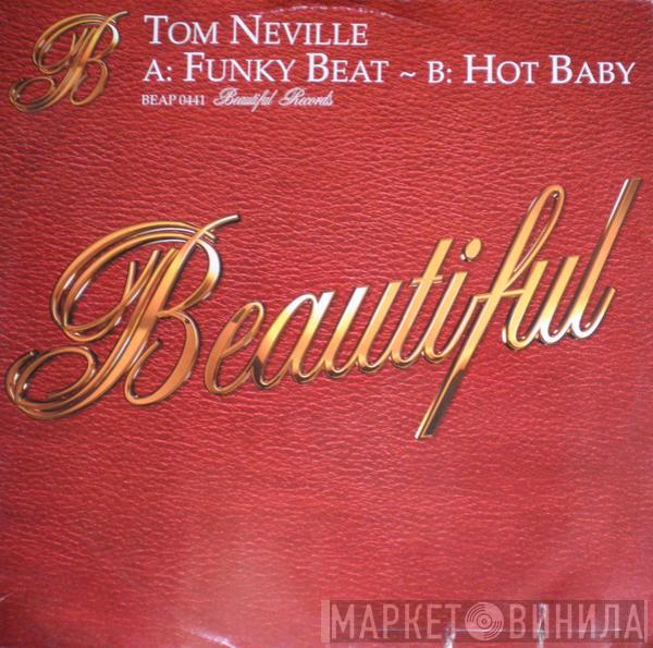 Tom Neville - Funky Beat / Hot Baby