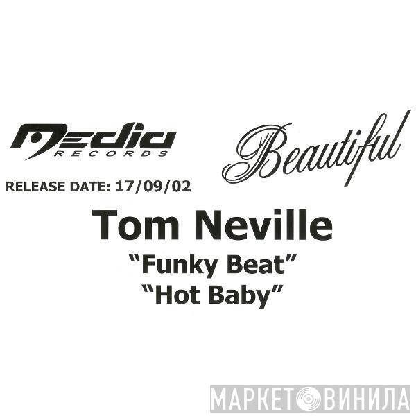 Tom Neville - Funky Beat / Hot Baby