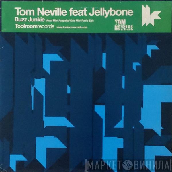 Tom Neville, Jellybone - Buzz Junkie