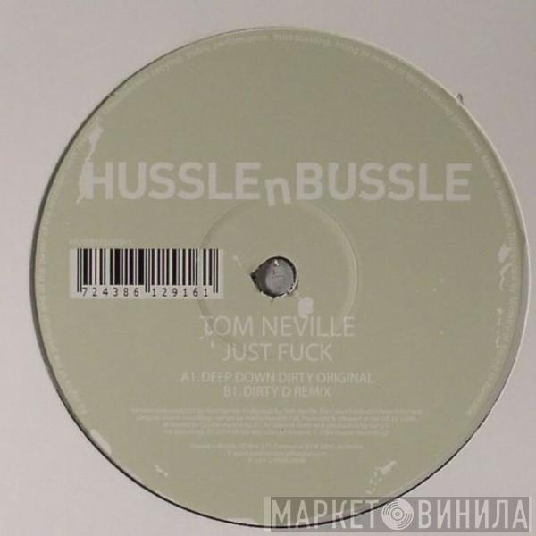 Tom Neville - Just Fuck