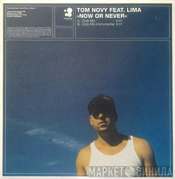 Tom Novy, Lima - Now Or Never