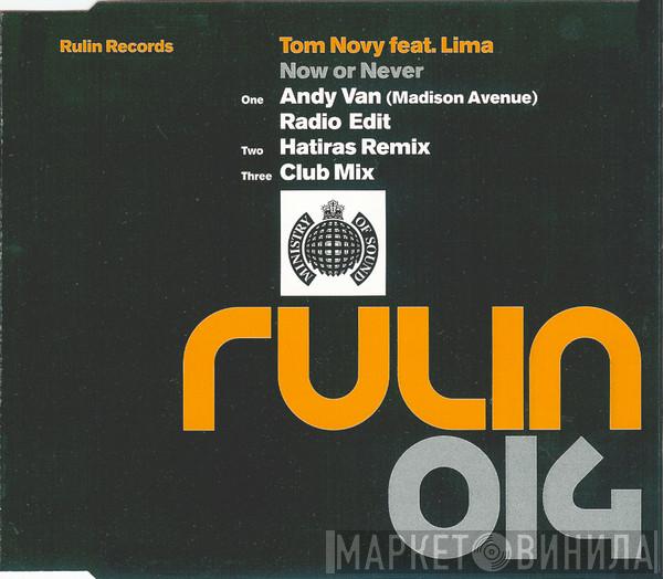 Tom Novy, Lima - Now Or Never