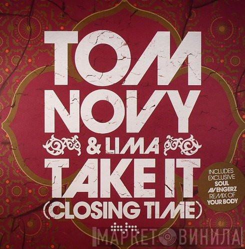 Tom Novy, Lima - Take It (Closing Time)
