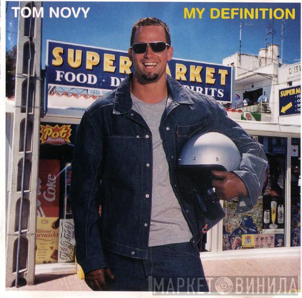 Tom Novy - My Definition