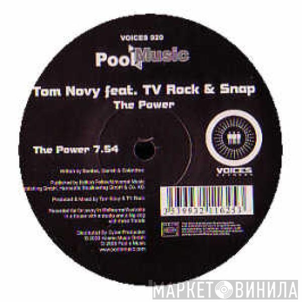 Tom Novy, TV Rock, Snap! - The Power