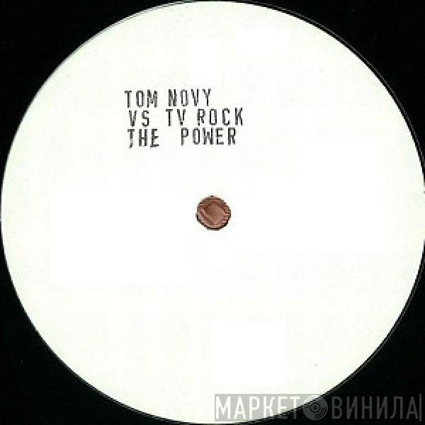 Tom Novy, TV Rock - The Power