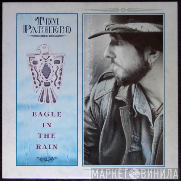 Tom Pacheco - Eagle In The Rain
