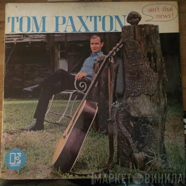 Tom Paxton - Ain't That News