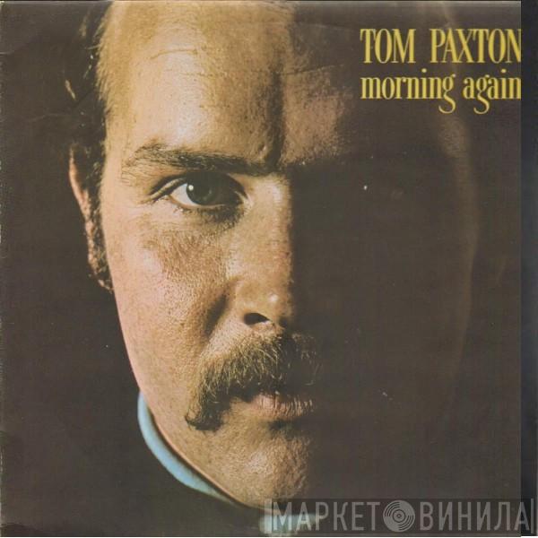 Tom Paxton - Morning Again
