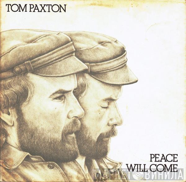 Tom Paxton - Peace Will Come