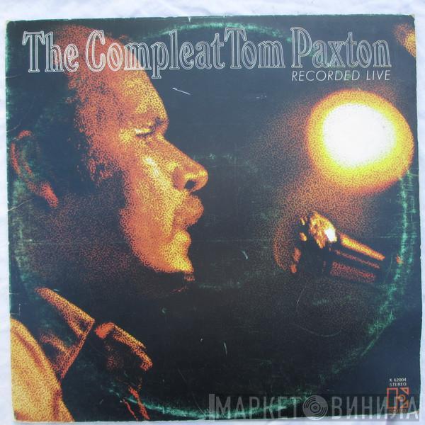  Tom Paxton  - The Compleat Tom Paxton (Recorded Live)