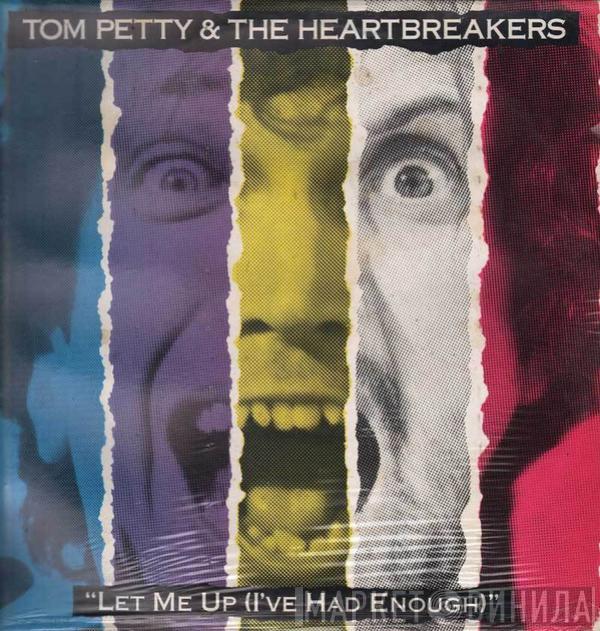  Tom Petty And The Heartbreakers  - "Let Me Up (I've Had Enough)"