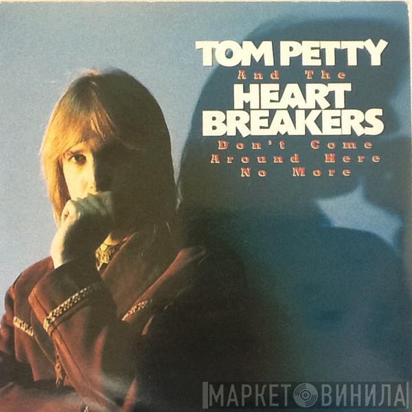 Tom Petty And The Heartbreakers - Don't Come Around Here No More