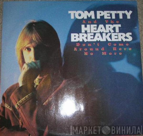 Tom Petty And The Heartbreakers - Don't Come Around Here No More