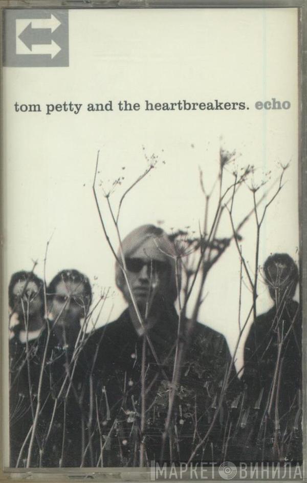  Tom Petty And The Heartbreakers  - Echo