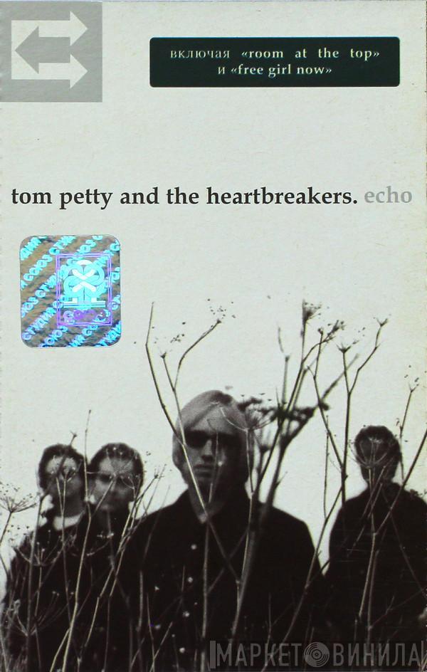  Tom Petty And The Heartbreakers  - Echo