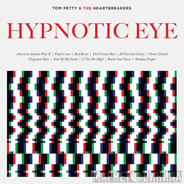 Tom Petty And The Heartbreakers - Hypnotic Eye