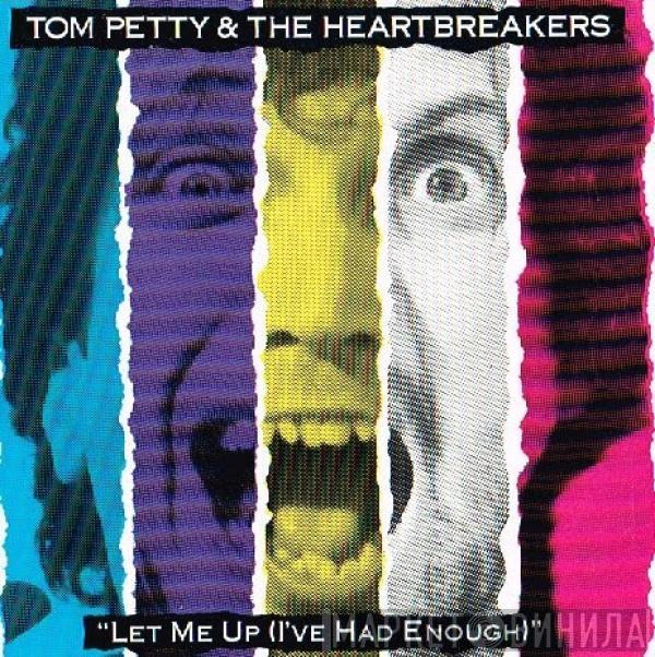 Tom Petty And The Heartbreakers - Let Me Up (I've Had Enough)