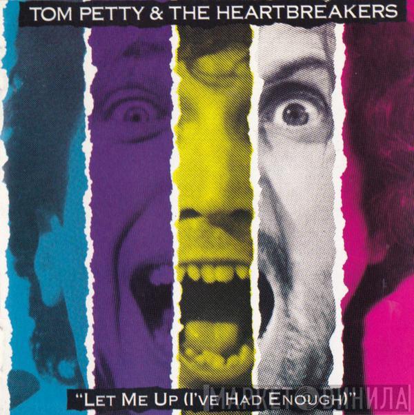  Tom Petty And The Heartbreakers  - Let Me Up (I've Had Enough)