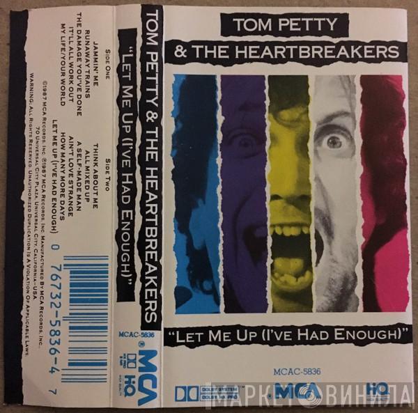  Tom Petty And The Heartbreakers  - Let Me Up (I've Had Enough)