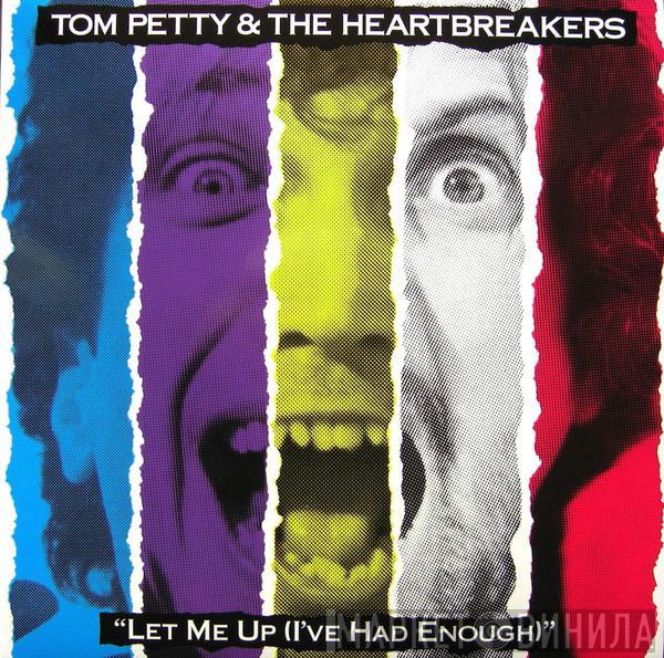  Tom Petty And The Heartbreakers  - Let Me Up (I've Had Enough)