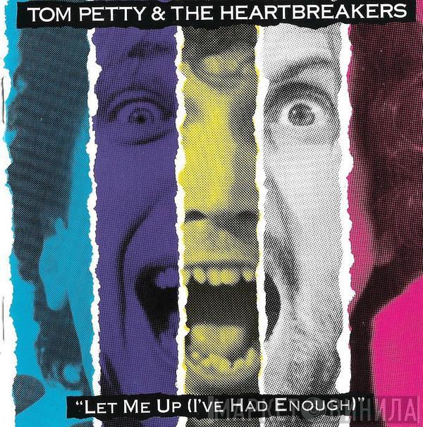  Tom Petty And The Heartbreakers  - Let Me Up (I've Had Enough)