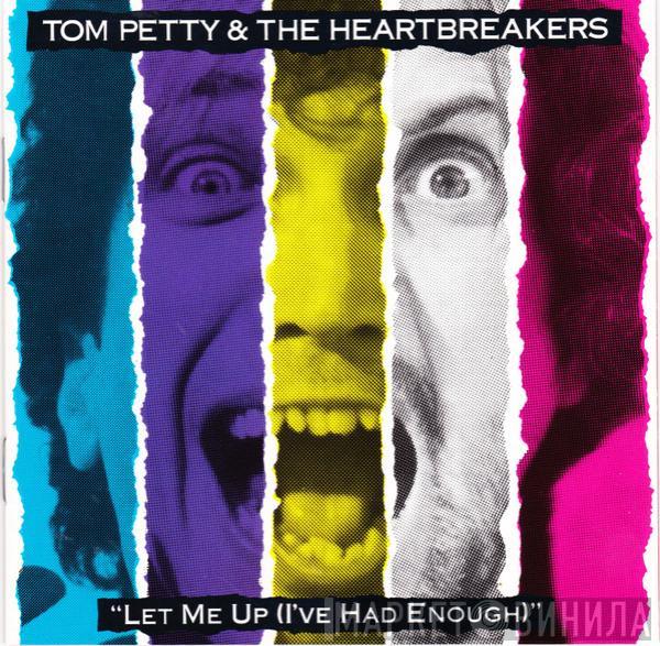  Tom Petty And The Heartbreakers  - Let Me Up (I've Had Enough)