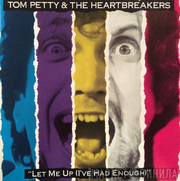  Tom Petty And The Heartbreakers  - Let Me Up (I've Had Enough)