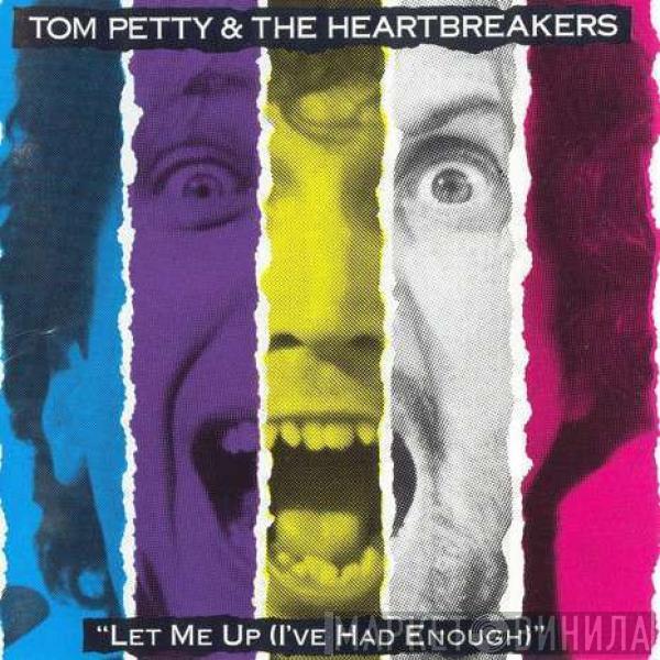  Tom Petty And The Heartbreakers  - Let Me Up (I've Had Enough)