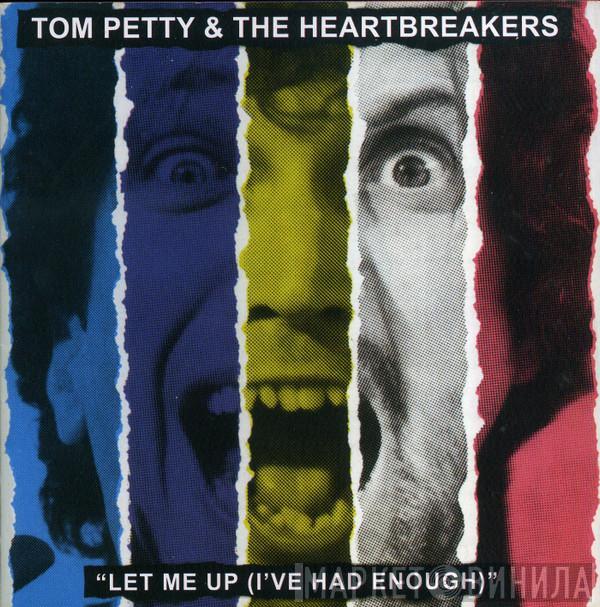  Tom Petty And The Heartbreakers  - Let Me Up (I've Had Enough)