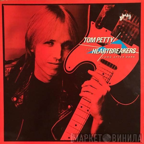  Tom Petty And The Heartbreakers  - Long After Dark