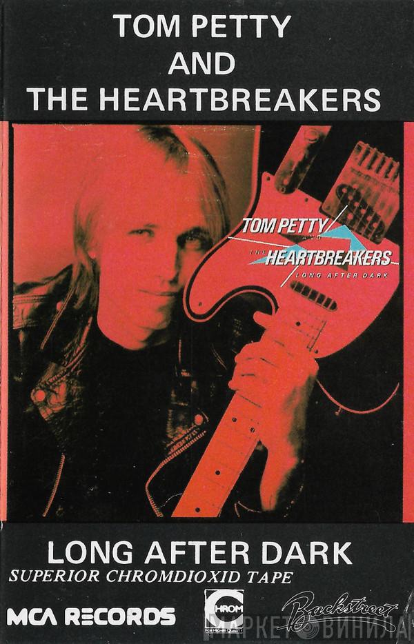  Tom Petty And The Heartbreakers  - Long After Dark