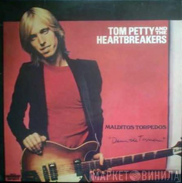  Tom Petty And The Heartbreakers  - Malditos Torpedos (Damn The Torpedoes)
