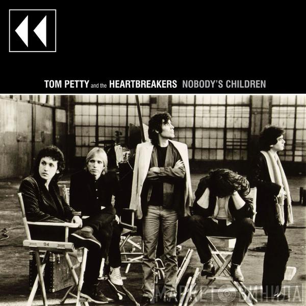  Tom Petty And The Heartbreakers  - Nobody's Children