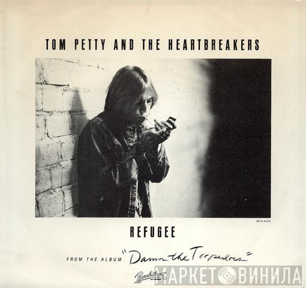  Tom Petty And The Heartbreakers  - Refugee