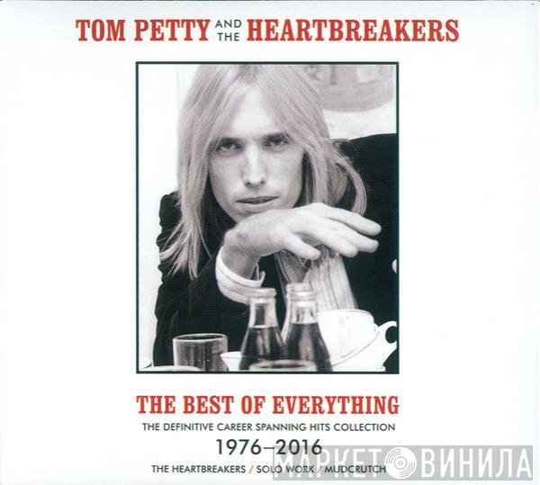 Tom Petty And The Heartbreakers - The Best Of Everything (The Definitive Career Spanning Hits Collection 1976-2016)