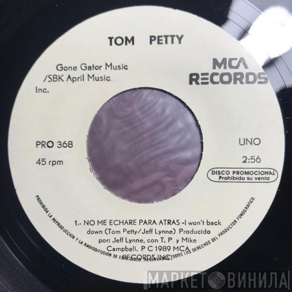  Tom Petty  - No Me Echare Para Atras = I Won’t Back Down