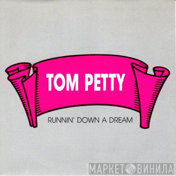 Tom Petty - Runnin' Down A Dream