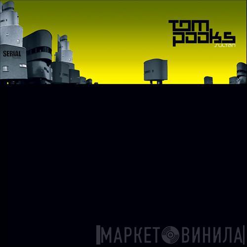 Tom Pooks - Sultan
