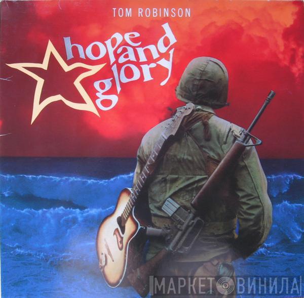 Tom Robinson - Hope And Glory