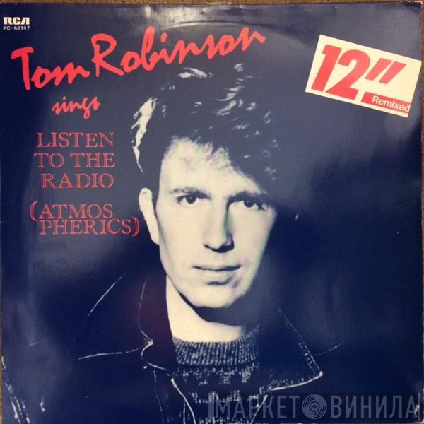  Tom Robinson  - Listen To The Radio (Atmospherics)