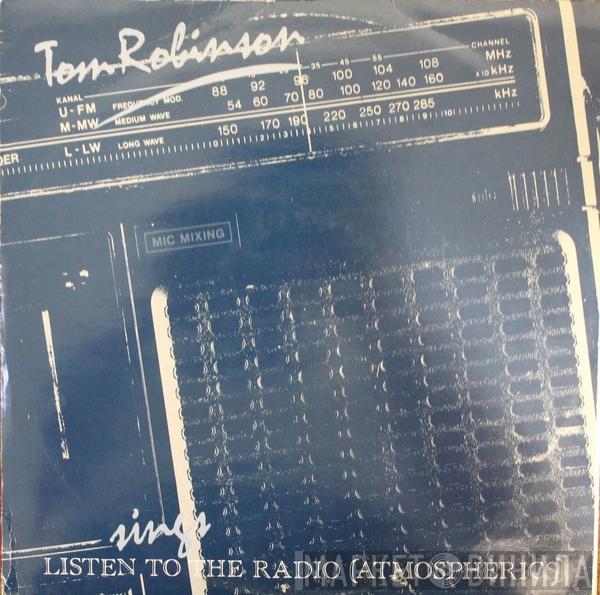  Tom Robinson  - Listen To The Radio (Atmospherics)